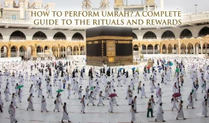 How to perform Umrah