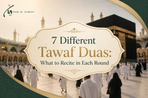 7 Different Tawaf Duas