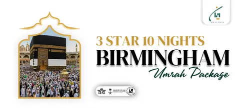 Birmingham Cheap 3 STAR 10 NIGHTS UMRAH Package