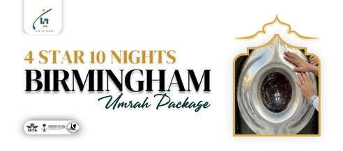 Exclusive 4 STAR Birmingham 10 NIGHTS UMRAH Package
