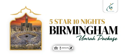 LUXURY 5 STAR UMRAH Deal Birmingham for 10 NIGHTS
